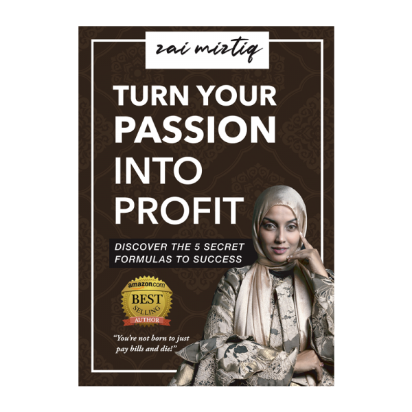 Step Up Journey Turn-your-Passion-into-Profit-by-Zai-Miztiq Turn Your Passion into Profit  